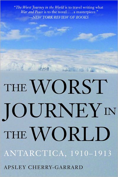 Cover for Apsley Cherry-garrard · The Worst Journey in the World: Antarctica, 1910 -1913 (Pocketbok) (2013)