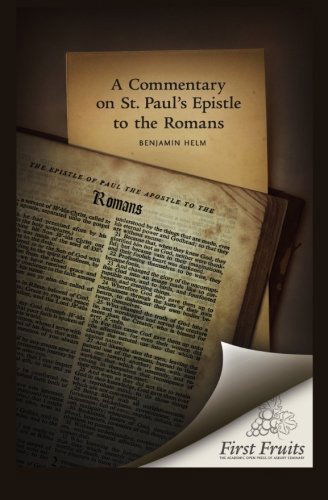 Cover for Benjamin Helm · A Commentary on St. Paul's Epistle to the Romans (Paperback Book) (2012)