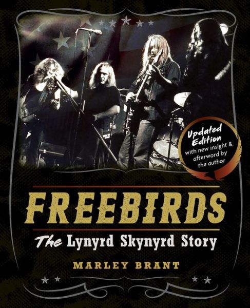 Cover for Marley Brant · Freebirds: The Lynyrd Skynyrd Story (Paperback Book) [Reprint edition] (2016)