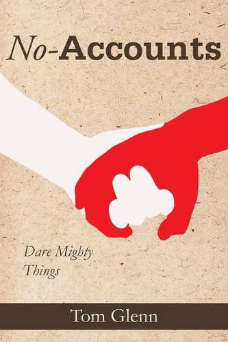 Cover for Tom Glenn · No-Accounts: Dare Mighty Things (Paperback Book) (2014)