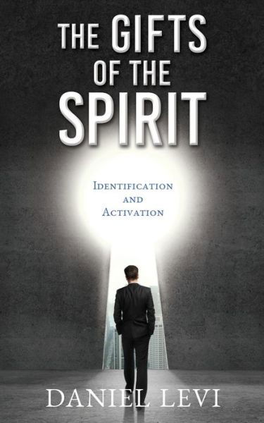 Cover for Daniel Levi · The Gifts of the Spirit: Identification and Activation (Pocketbok) (2020)