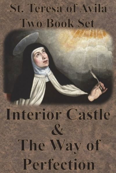 Cover for St Teresa Of Avila · St. Teresa of Avila Two Book Set - Interior Castle and The Way of Perfection (Paperback Bog) (1921)