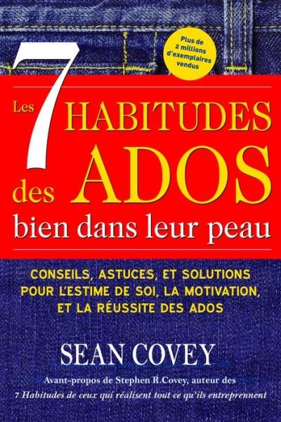 Cover for Sean Covey · Les 7 Habitudes des Ados bien dans leur peau: (Livre ado) (Paperback Bog) (2019)