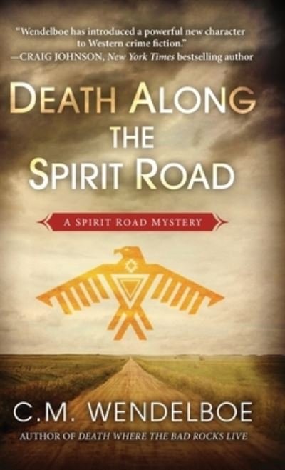 Cover for C M Wendelboe · Death Along the Spirit Road (Hardcover Book) (2021)