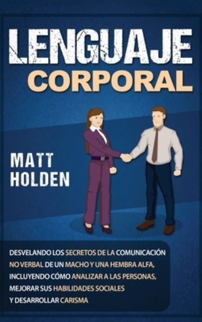 Cover for Matt Golden · Lenguaje corporal (Hardcover Book) (2019)