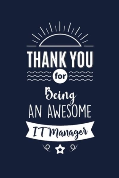 Thank You For Being An Awesome IT Manager - Med Reda Publishing - Livros - Independently Published - 9781657588080 - 8 de janeiro de 2020