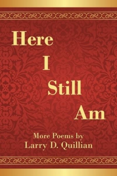 Cover for Larry D Quillian · Here I Still Am (Paperback Book) (2020)