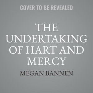 Cover for Megan Bannen · The Undertaking of Hart and Mercy Lib/E (CD) (2022)