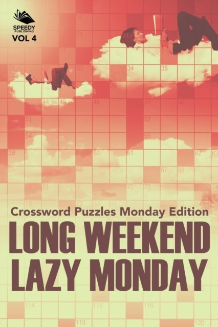 Cover for Speedy Publishing Llc · Long Weekend Lazy Monday Vol 4 (Paperback Book) (2015)
