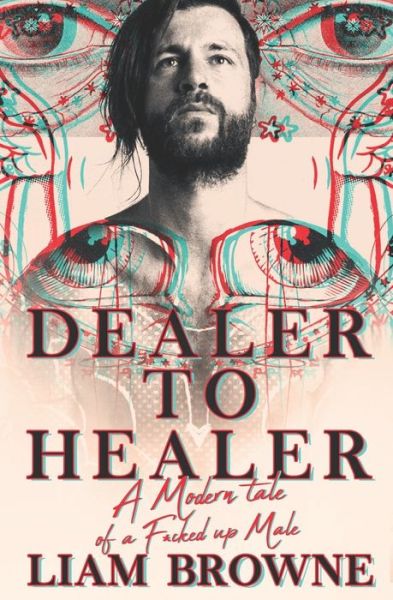 Cover for Liam Browne · Dealer to Healer (Paperback Book) (2019)