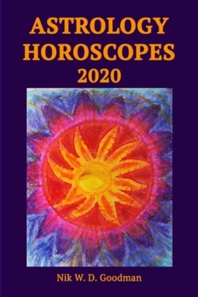 Cover for Nik W D Goodman · Astrology Horoscopes 2020 (Paperback Book) (2019)