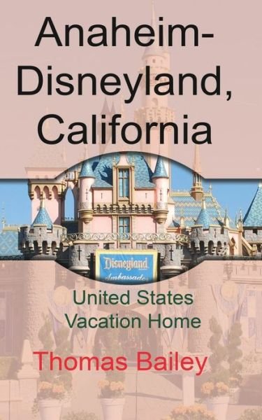 Thomas Bailey · Anaheim-Disneyland, California (Pocketbok) (2024)