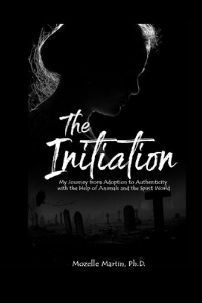 Cover for Mozelle Martin · The Initiation (Paperback Book) (2020)