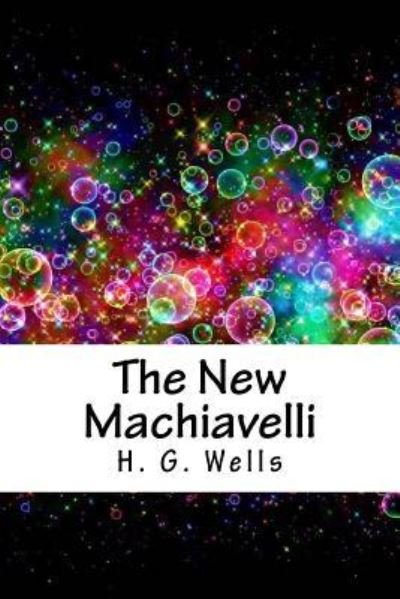 Cover for H G Wells · The New Machiavelli (Paperback Book) (2018)
