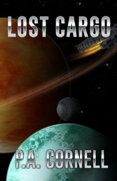 Cover for P. A. Cornell · Lost Cargo (Book) (2022)