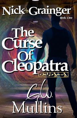 Cover for G W Mullins · Nick Grainger Book One The Curse Of Cleopatra (Gebundenes Buch) (2021)