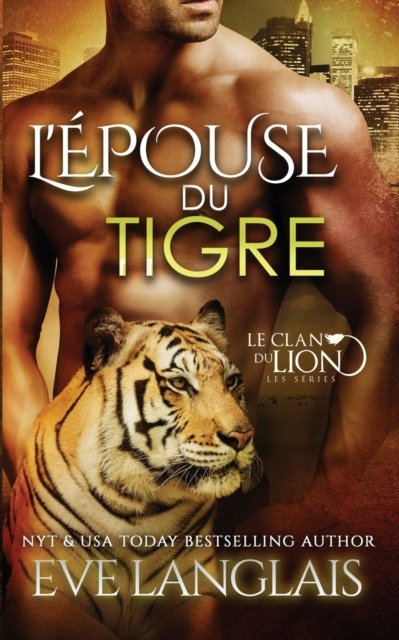 Cover for Eve Langlais · L'Epouse du Tigre (Paperback Book) (2021)