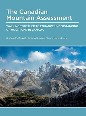 Cover for Graham McDowell · Canadian Mountain Assessment: Working Together to Enhance Understanding of Mountains in Canada (Hardcover Book) (2024)