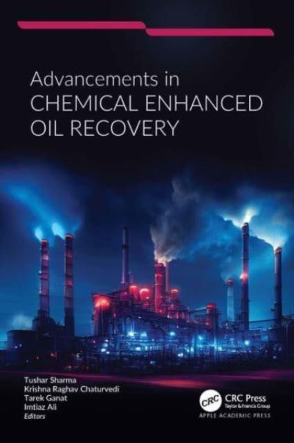 Cover for Advancements in Chemical Enhanced Oil Recovery (Hardcover Book) (2024)