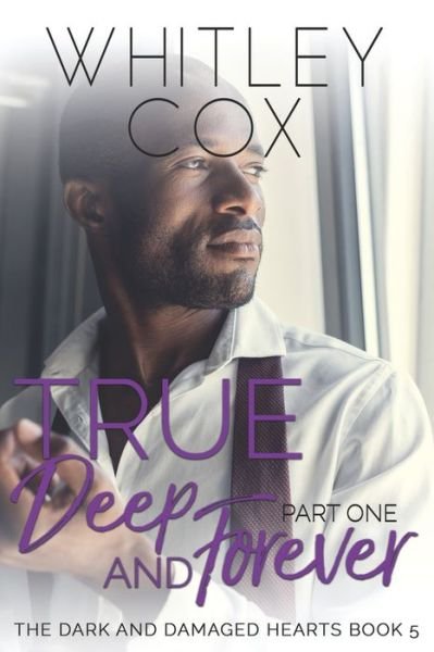 Cover for Whitley Cox · True, Deep and Forever (Pocketbok) (2017)