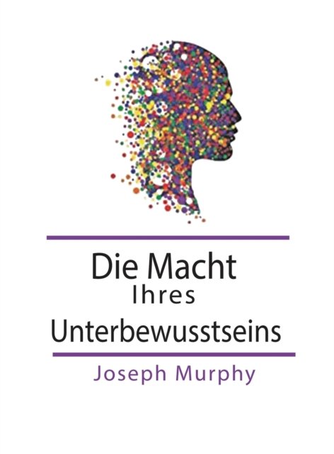 Cover for Joseph Murphy · Die Macht Ihres Unterbewusstseins (Hardcover Book) (1989)