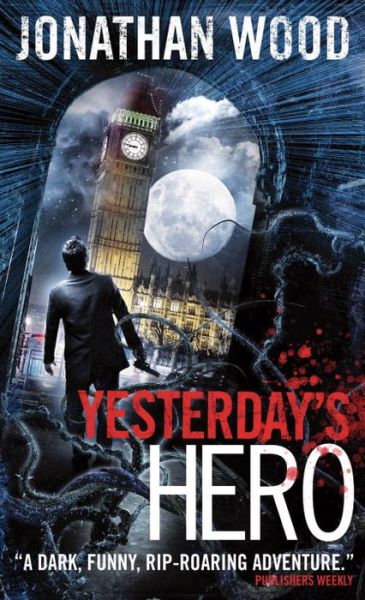 Cover for Jonathan Wood · Yesterday's Hero (Paperback Book) (2014)