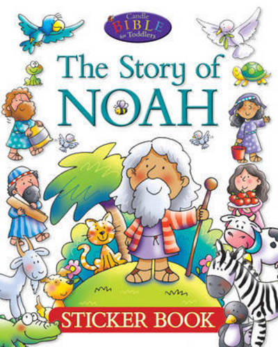 The Story of Noah Sticker Book - Candle Bible for Toddlers - Juliet David - Books - SPCK Publishing - 9781781283080 - September 23, 2016