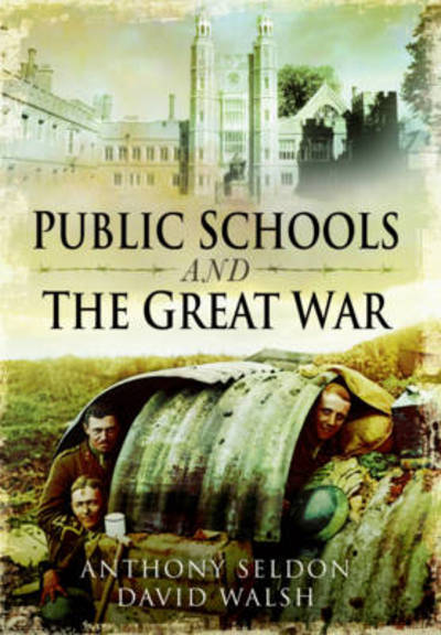 Cover for Anthony Seldon · Public Schools and the Great War (Hardcover Book) (2014)