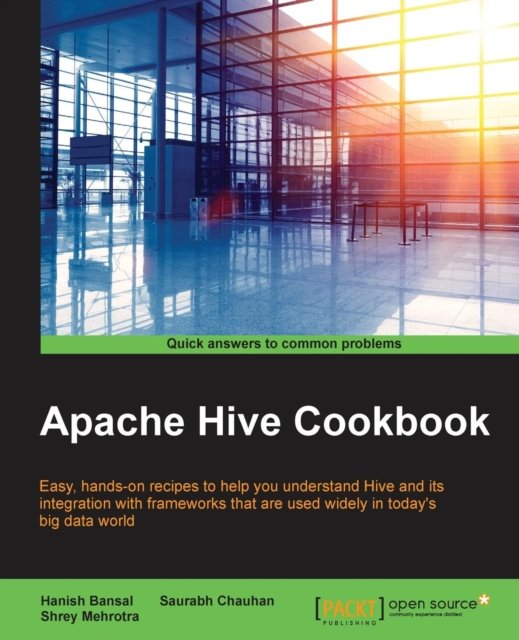 Apache Hive Cookbook - Hanish Bansal - Books - Packt Publishing Limited - 9781782161080 - April 20, 2016