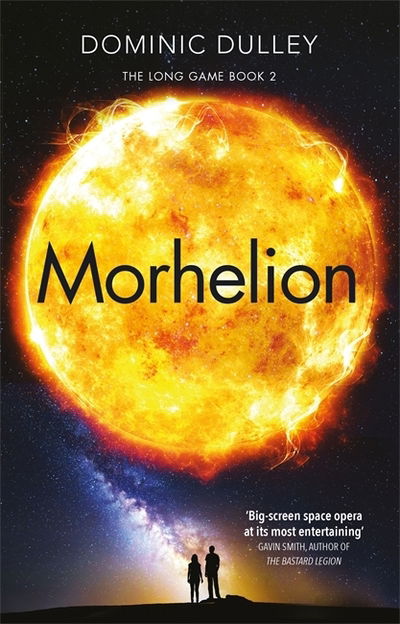 Morhelion: the second in the action-packed space opera The Long Game - The Long Game - Dominic Dulley - Bøger - Quercus Publishing - 9781786486080 - 23. januar 2020