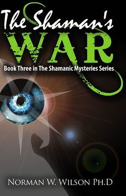 Cover for Norman W. Wilson · The Shaman's War (Paperback Book) (2019)