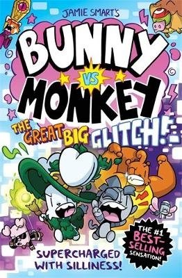 Cover for Jamie Smart · Bunny vs Monkey: The Great Big Glitch (Gebundesens Buch) (2024)