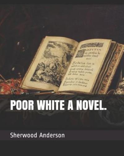 Cover for Sherwood Anderson · Poor White a Novel. (Paperback Bog) (2019)