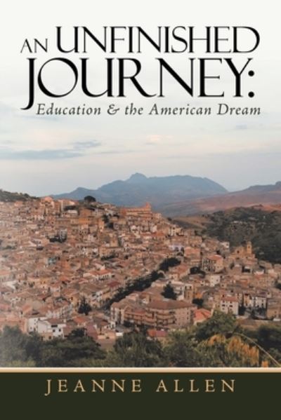 An Unfinished Journey - Jeanne Allen - Livros - Xlibris Us - 9781796076080 - 23 de janeiro de 2020