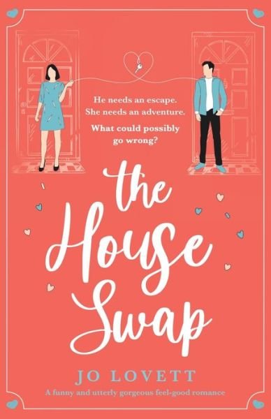 Cover for Jo Lovett · The House Swap: A funny and utterly gorgeous feel-good romance (Pocketbok) (2021)