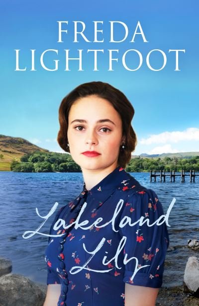 Cover for Freda Lightfoot · Lakeland Lily: An emotional tale of love and loss - Lakeland Sagas (Taschenbuch) (2020)