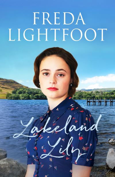 Cover for Freda Lightfoot · Lakeland Lily: An emotional tale of love and loss - Lakeland Sagas (Paperback Book) (2020)