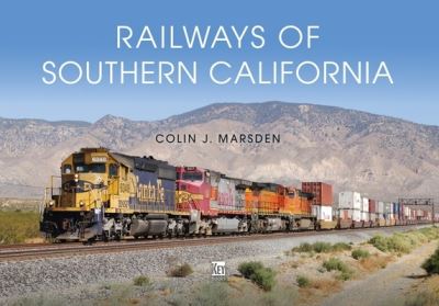 Cover for Colin J Marsden · Railways of Southern California (Hardcover Book) (2022)