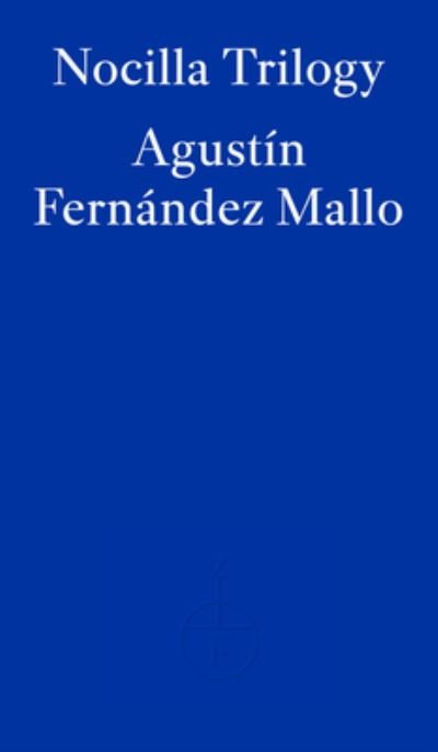 Cover for Agustin Fernandez Mallo · Nocilla Trilogy (Paperback Book) (2022)