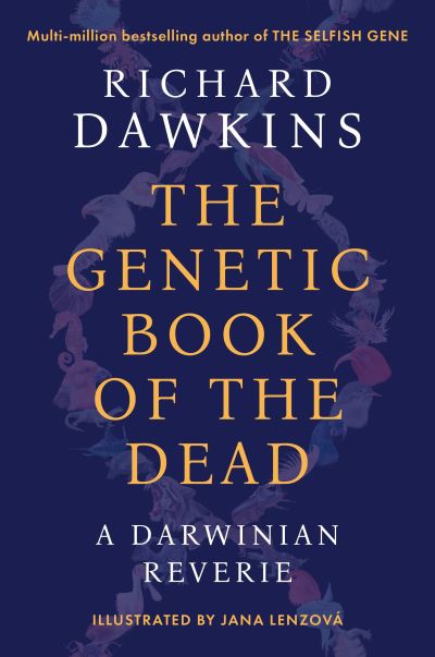 Cover for Richard Dawkins · The Genetic Book of the Dead: A Darwinian Reverie (Gebundenes Buch) (2024)