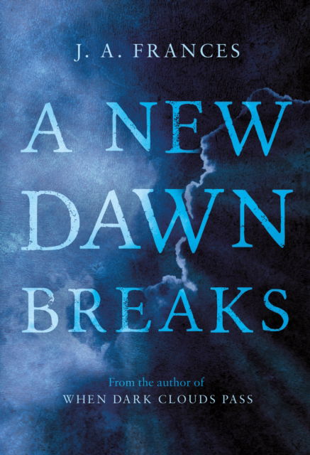 Cover for J. A. Frances · A New Dawn Breaks (Paperback Book) (2024)