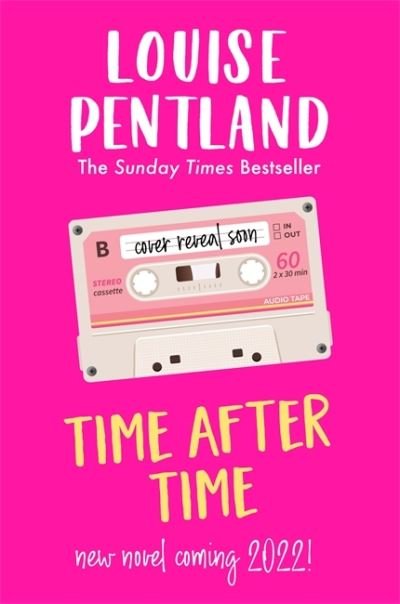Cover for Louise Pentland · Time After Time: The must-read novel from Sunday Times bestselling author Louise Pentland (Hardcover bog) (2022)