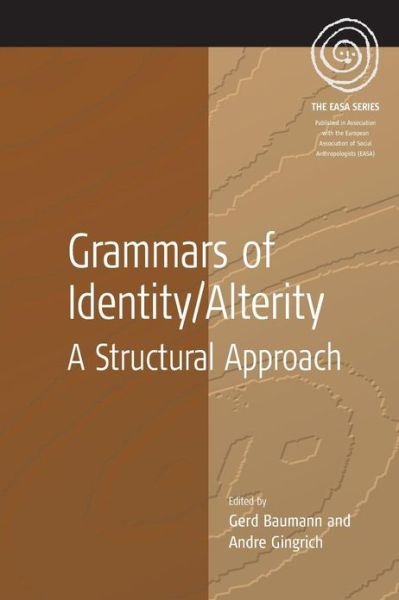 Cover for Gerd Baumann · Grammars of Identity / Alterity: A Structural Approach - EASA Series (Taschenbuch) (2005)