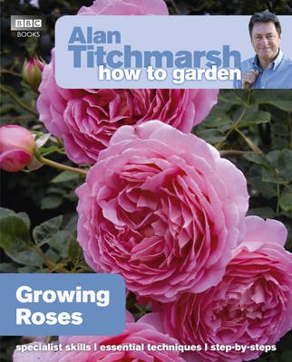 Cover for Alan Titchmarsh · Alan Titchmarsh How to Garden: Growing Roses - How to Garden (Pocketbok) (2011)