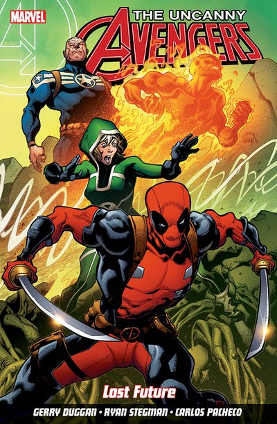 Cover for Gerry Duggan · Uncanny Avengers: Unity Volume 1: Lost Future (Paperback Book) (2016)