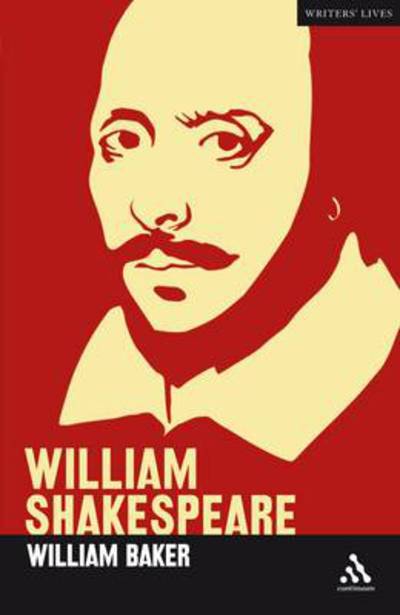 Cover for Baker, William (Northern Illinois University, DeKalb, USA) · William Shakespeare - Writers Lives (Hardcover Book) (2009)