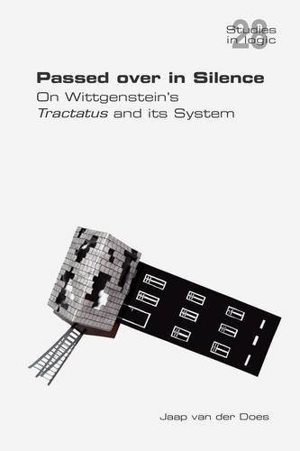 Cover for Jaap Van Der Does · Passed over in Silence. on Wittgenstein's Tractatus and Its System (Studies in Logic) (Pocketbok) (2011)