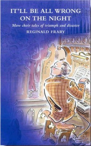 Cover for Reginald Frary · It'll All Be Wrong on the Night (Paperback Book) (2012)