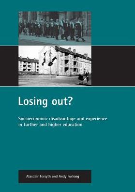 Cover for Alasdair Forsyth · Losing out?: Socioeconomic disadvantage and experience in further and higher education (Paperback Book) (2003)