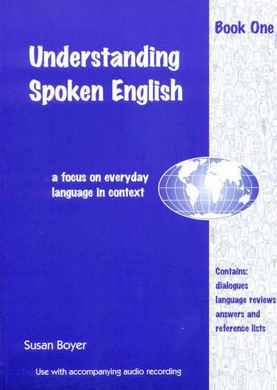 Cover for Susan Boyer · Understanding Spoken English: A Focus on Everyday Language in Context (Paperback Book) (2014)